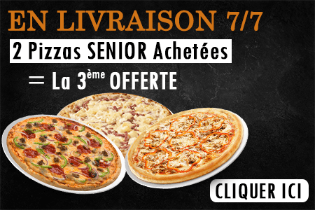 2 PIZZAS SENIOR ACHETEES = LA 3EME OFFERTE